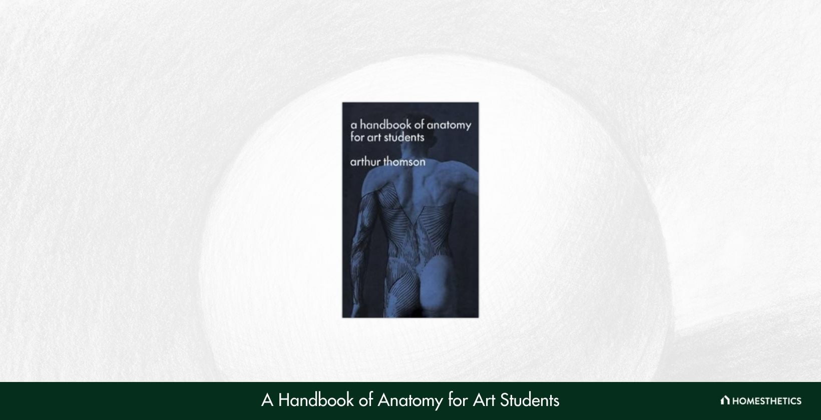 A Handbook of Anatomy for Art Students by Arthur Thomson
