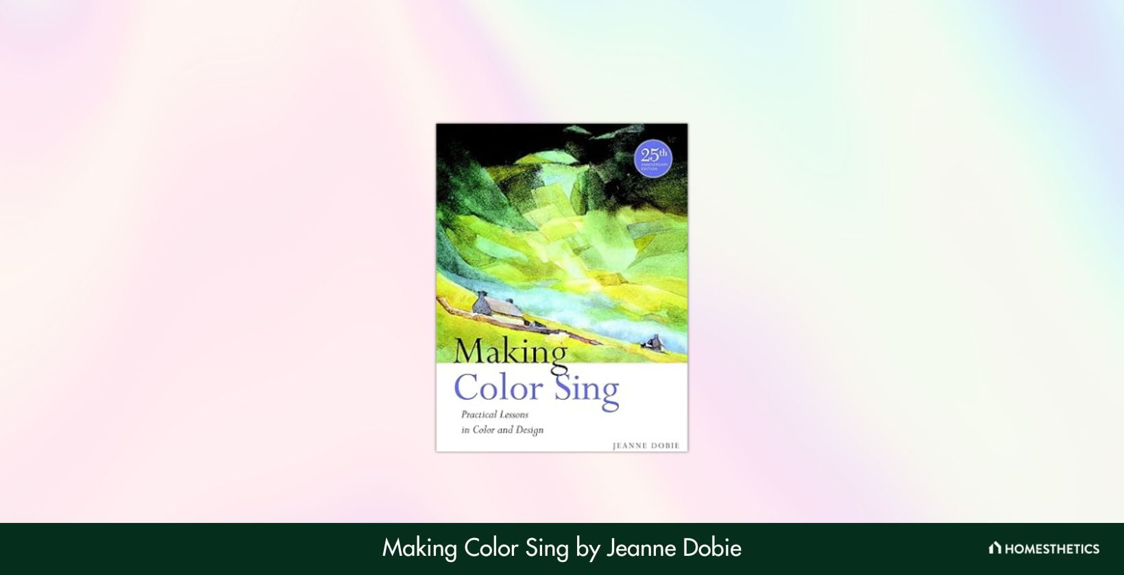 Making Color Sing by Jeanne Dobie