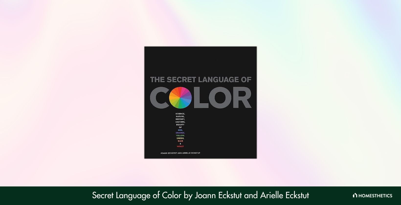Secret Language of Color by Joann Eckstut and Arielle Eckstut