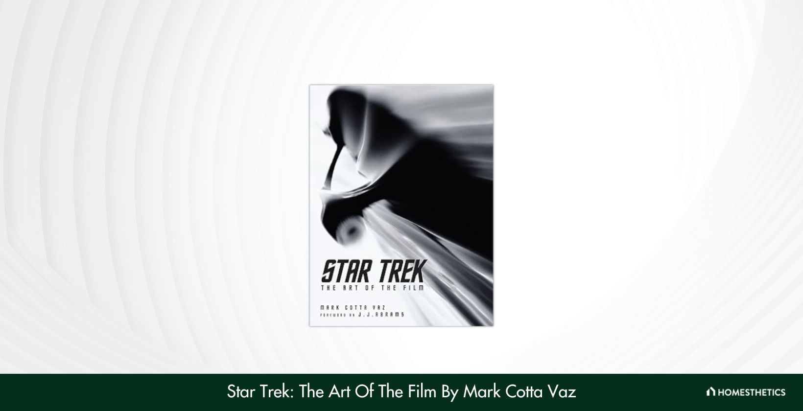 Star Trek The Art Of The Film By Mark Cotta Vaz