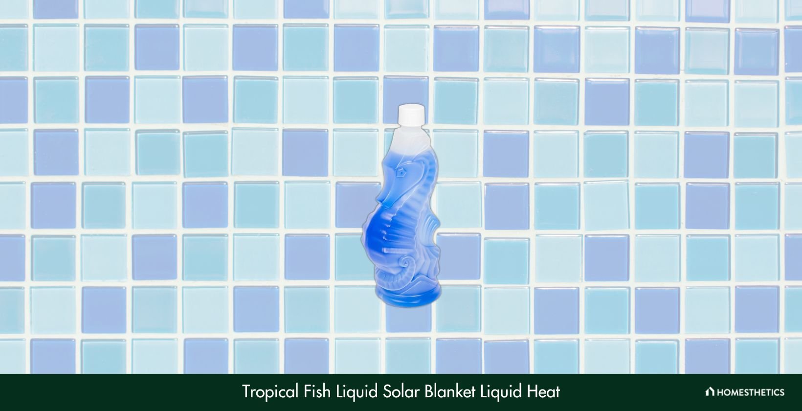 Tropical Fish Liquid Solar Blanket Liquid Heat