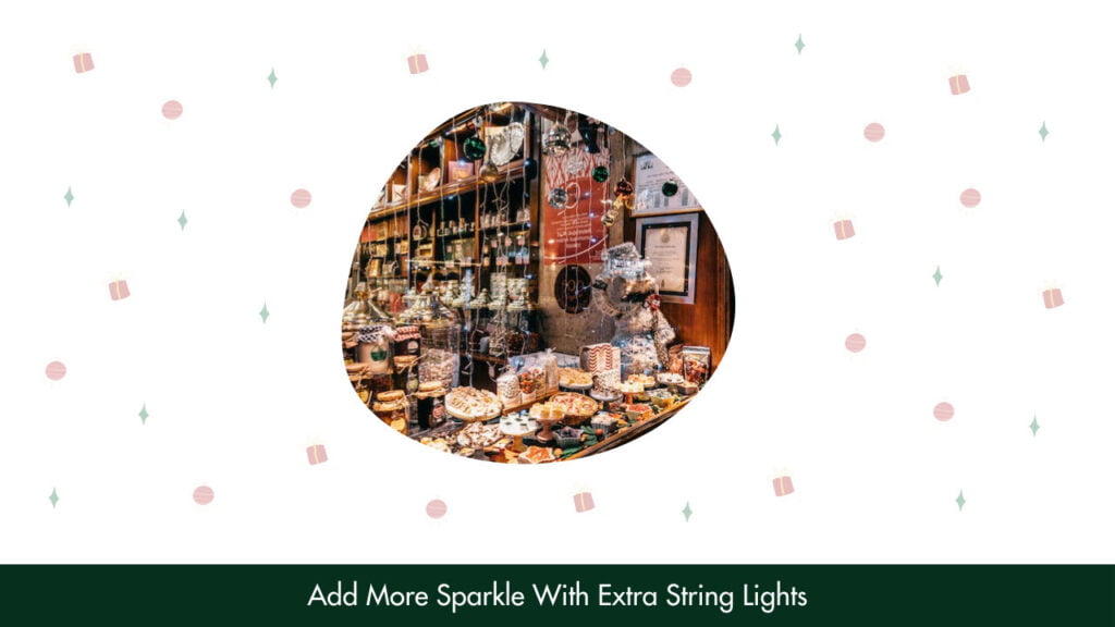 18. Add More Sparkle With Extra String Lights