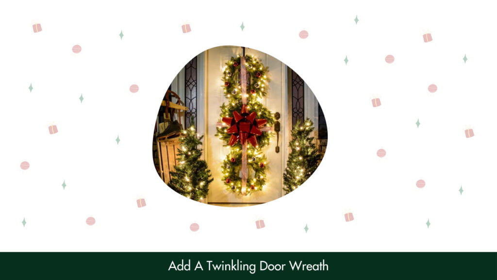 9. Add A Twinkling Door Wreath