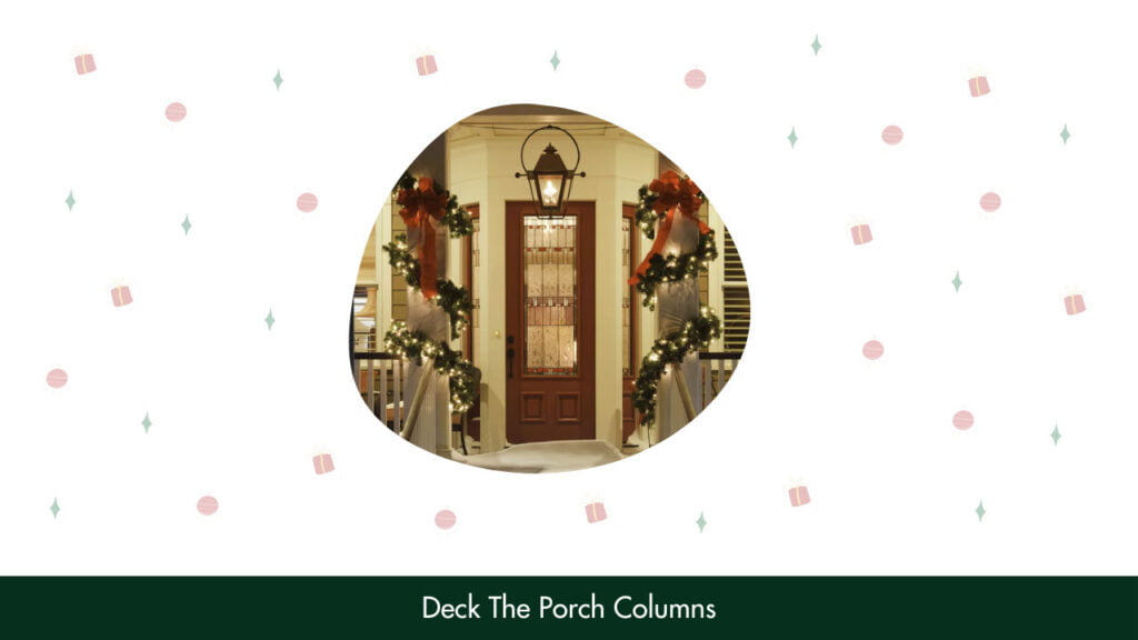 8. Deck The Porch Columns