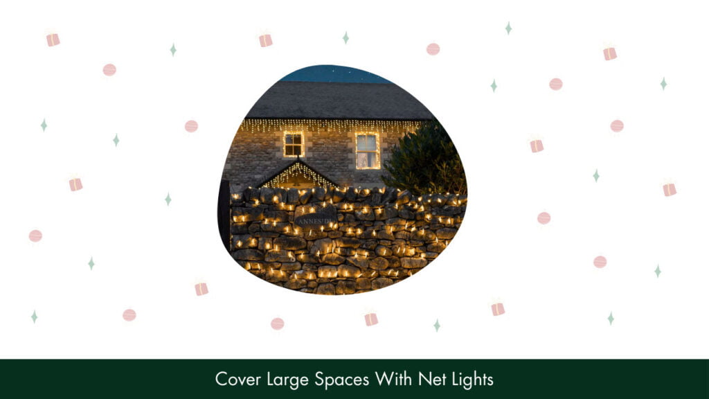 27. Cover Large Spaces With Net Lights