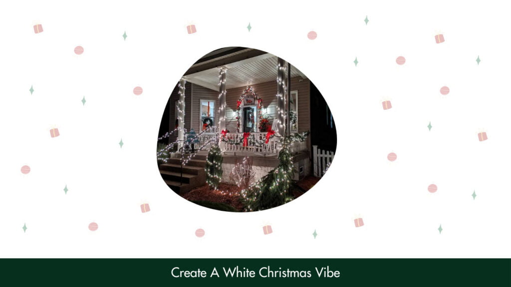 21. Create A White Christmas Vibe