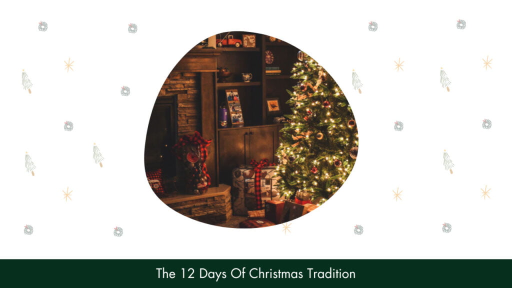 The 12 Days Of Christmas Tradition