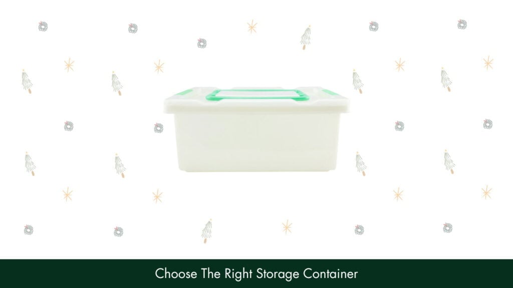 2. Choose The Right Storage Container