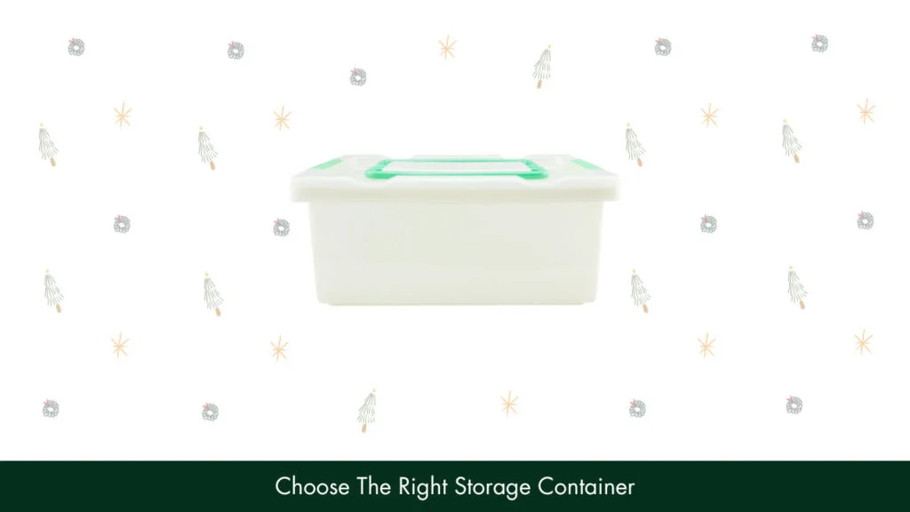2. Choose The Right Storage Container