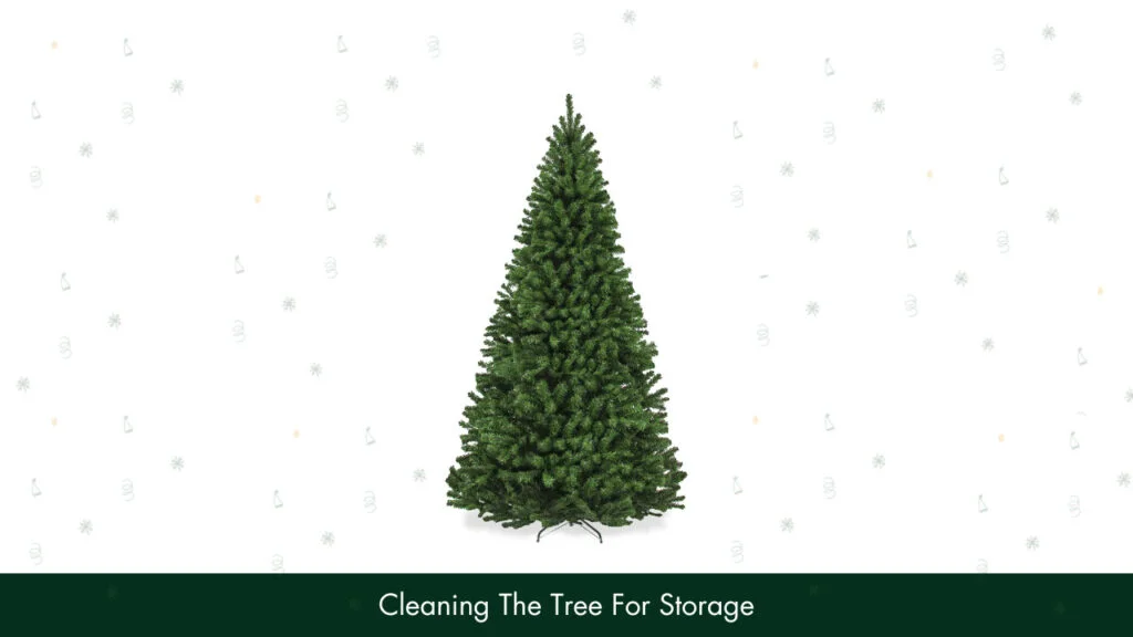 Cleaning The Tree For Storage