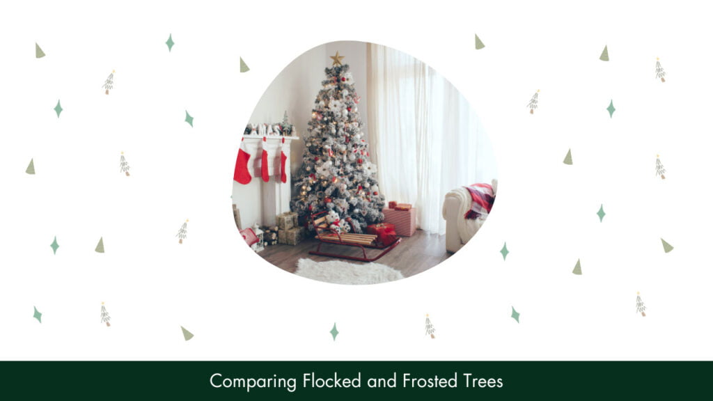 Comparing Flocked and Frosted Trees