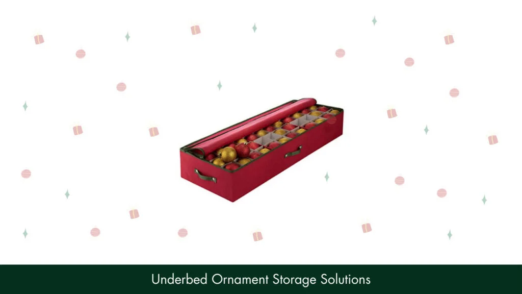 12. Underbed Ornament Storage Solutions