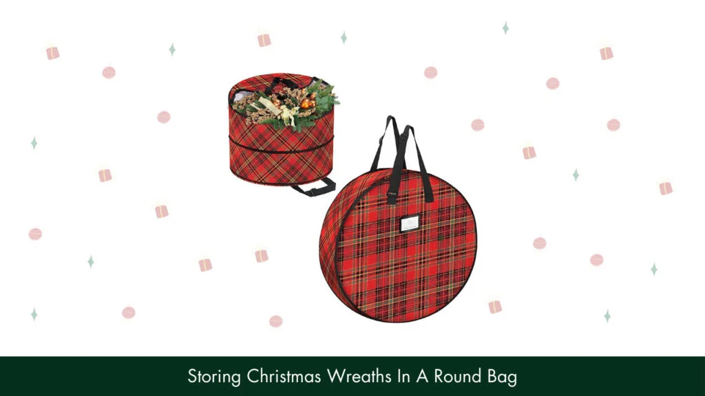 13. Storing Christmas Wreaths In A Round Bag