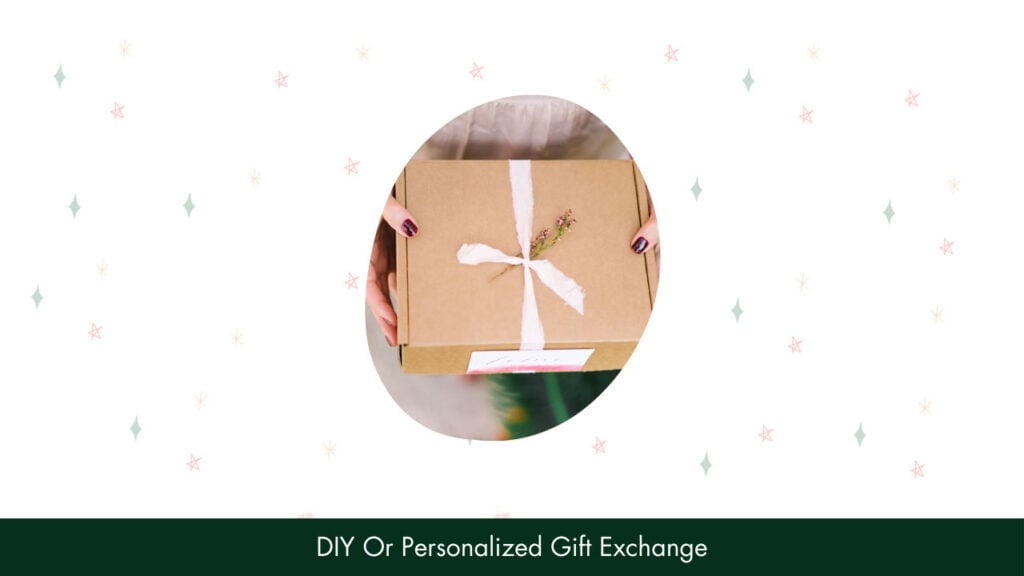 42. DIY Or Personalized Gift Exchange