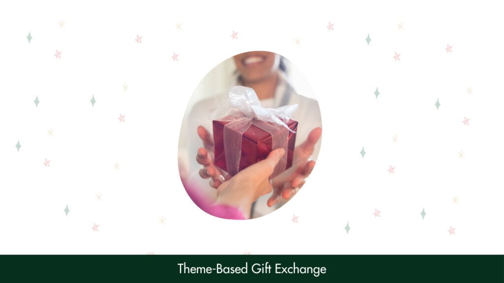 31. Theme-Based Gift Exchange