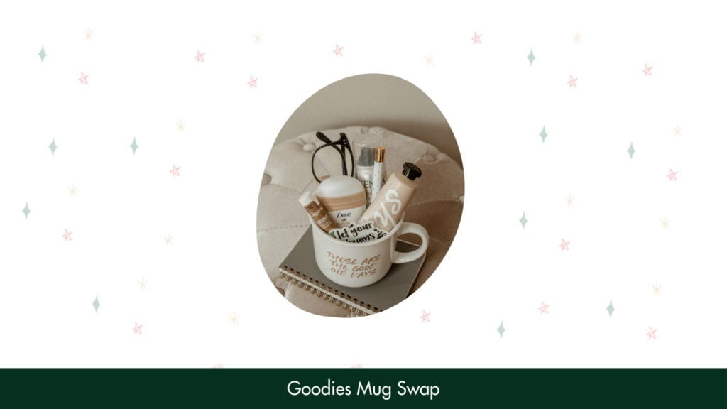 29. Goodies Mug Swap