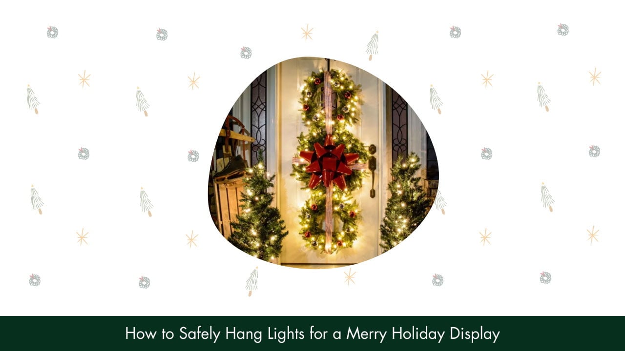 How To Safely Hang Lights For Holiday Display