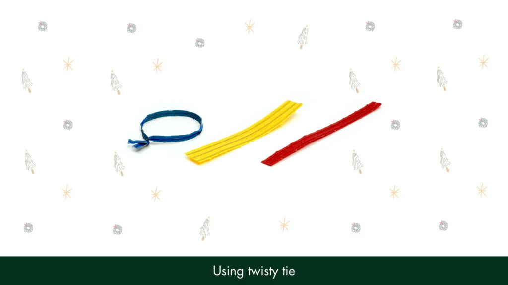 4. Using twisty ties