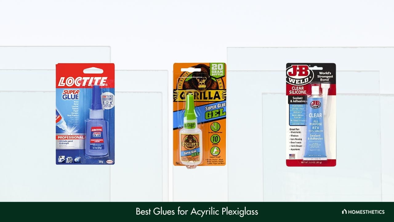 Best Glues for Acyrilic Plexiglass
