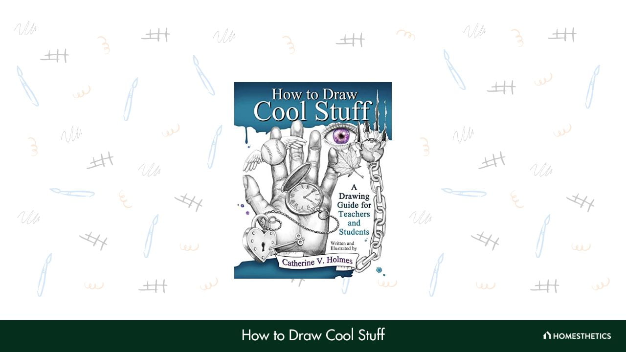 How to Draw Cool Stuff by Catherine V. Holmes