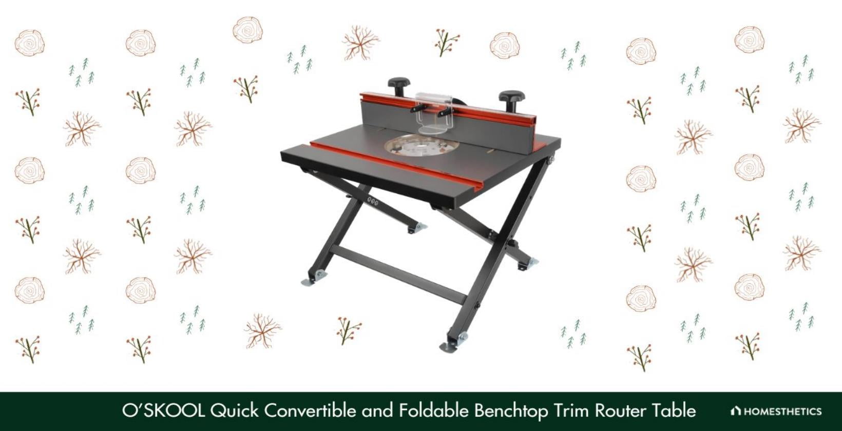 11. OSKOOL Quick Convertible and Foldable Benchtop Trim Router Table
