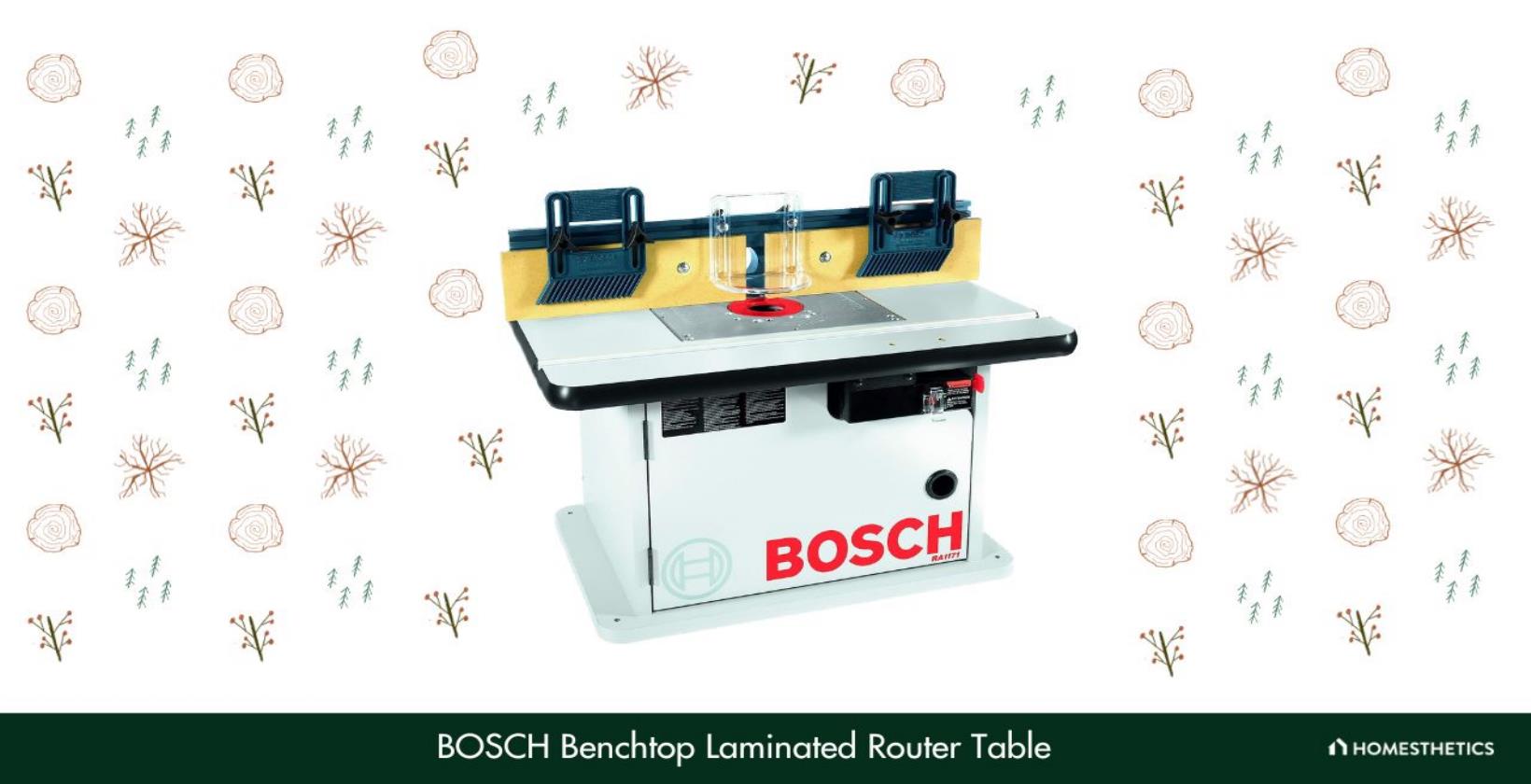 2. BOSCH Benchtop Laminated Router Table