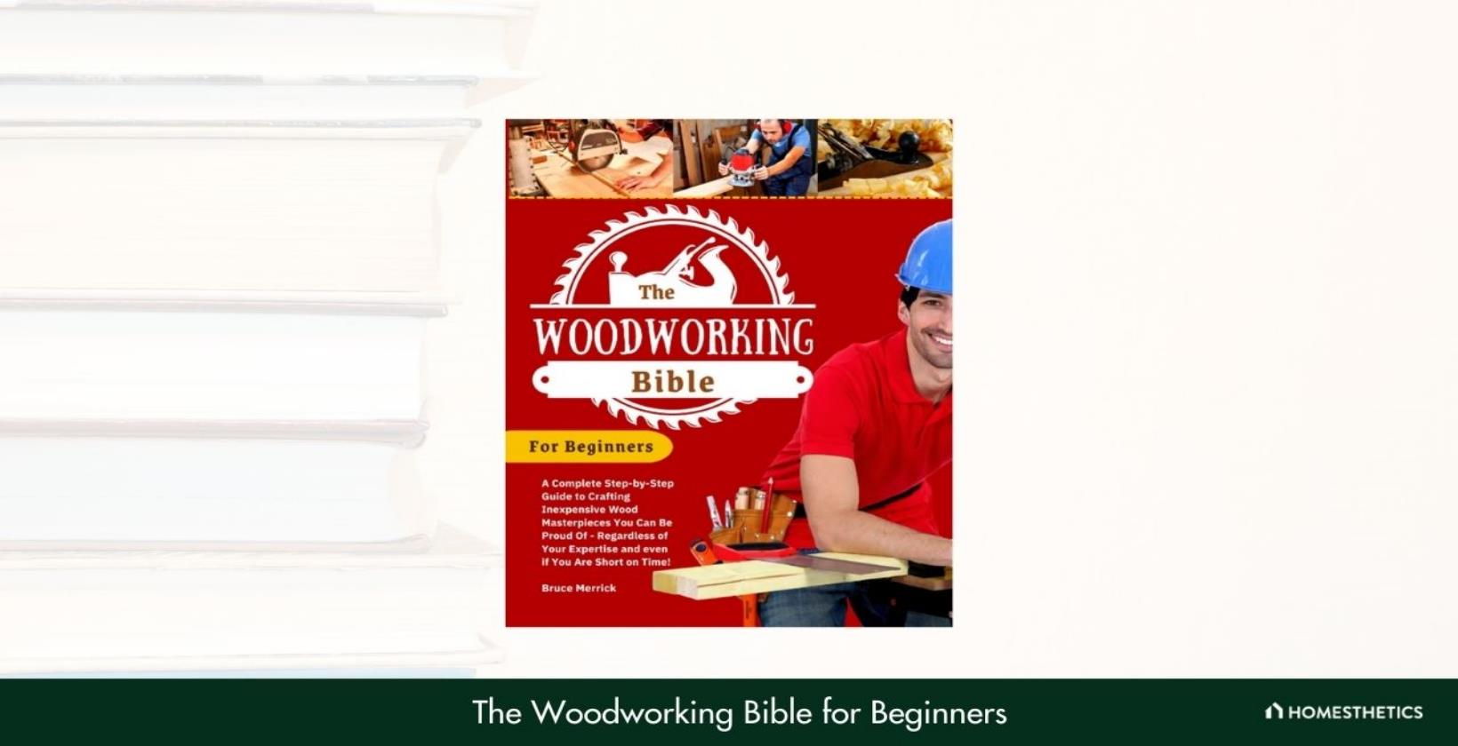 4. The Woodworking Bible for Beginners