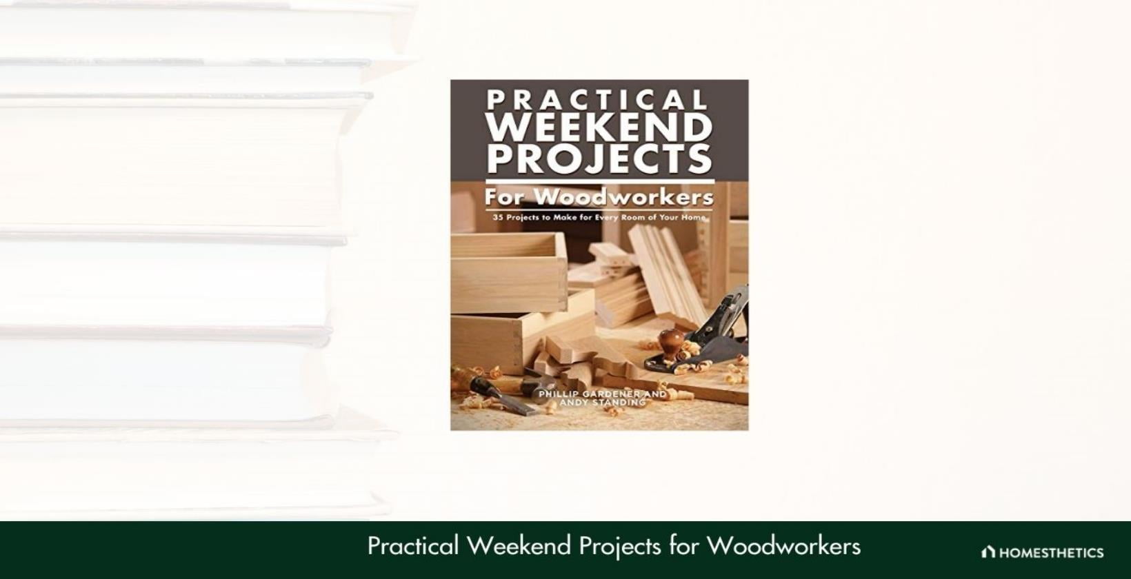 6. Practical Weekend Projects for Woodworkers