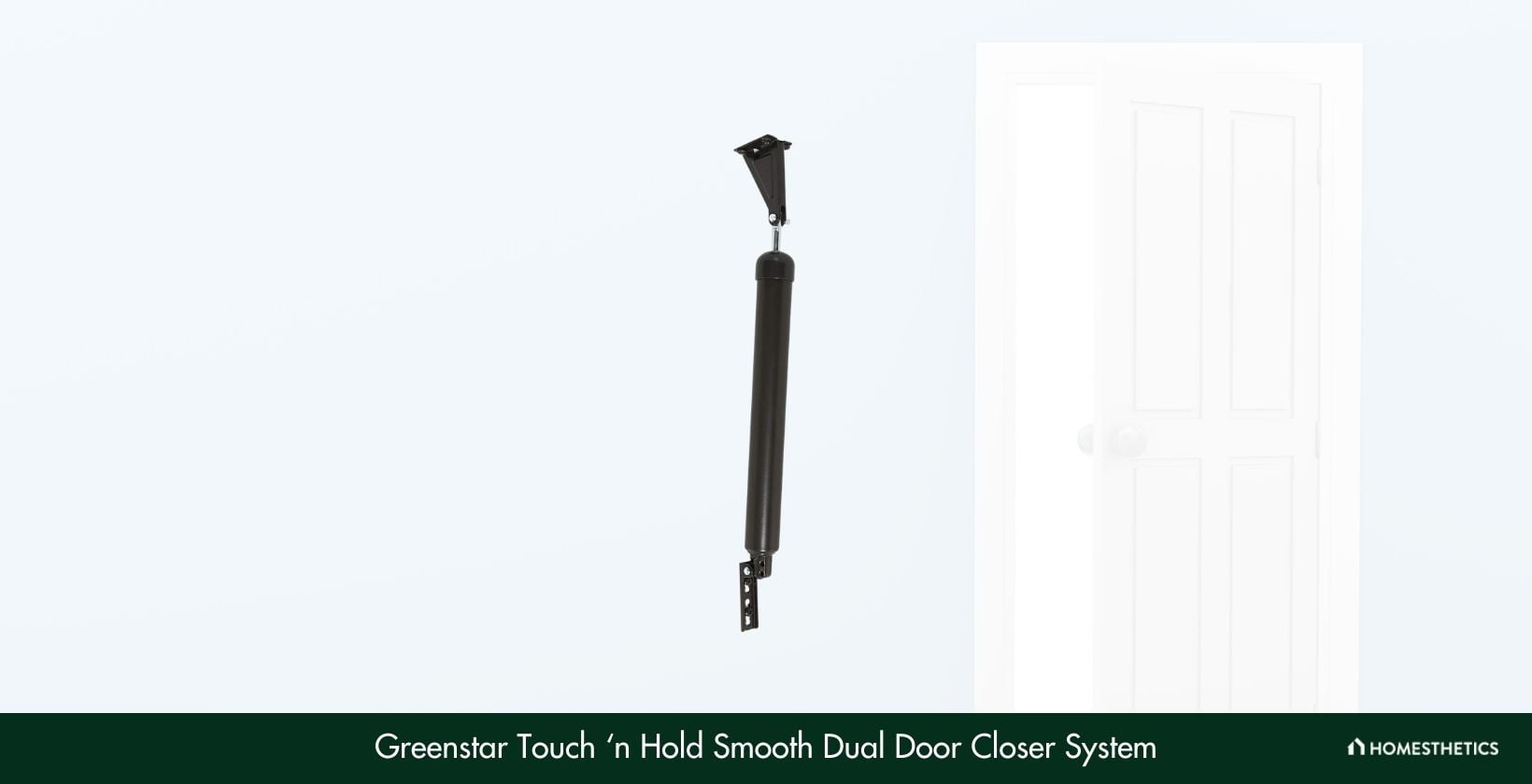 Greenstar Touch ‘n Hold Smooth Dual Door Closer System