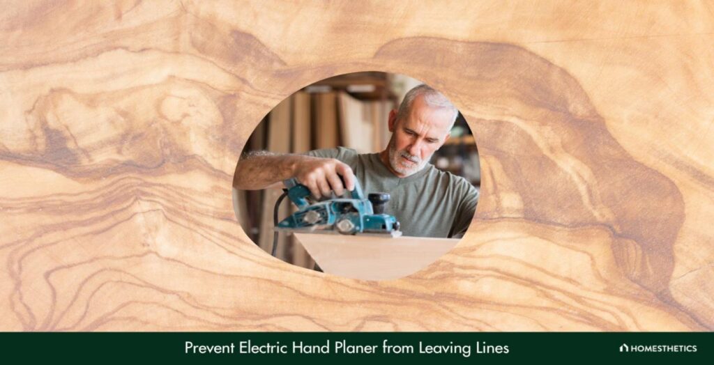 Prevent Electric Hand Planer From Leaving Lines