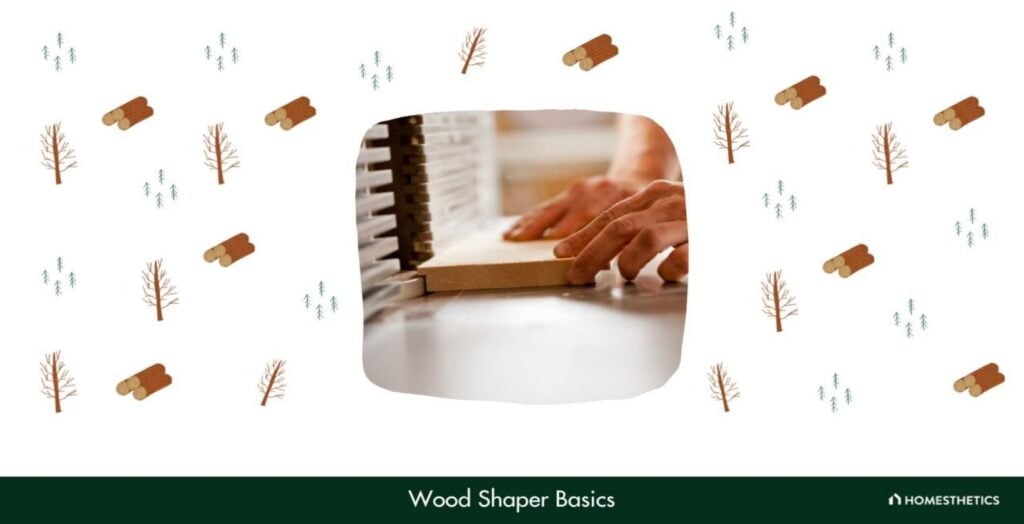 Wood Shaper Basics