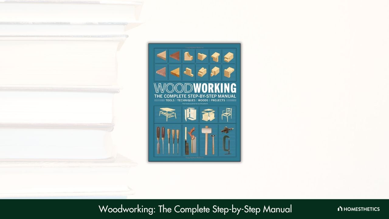 Woodworking The Complete Step by Step Manual